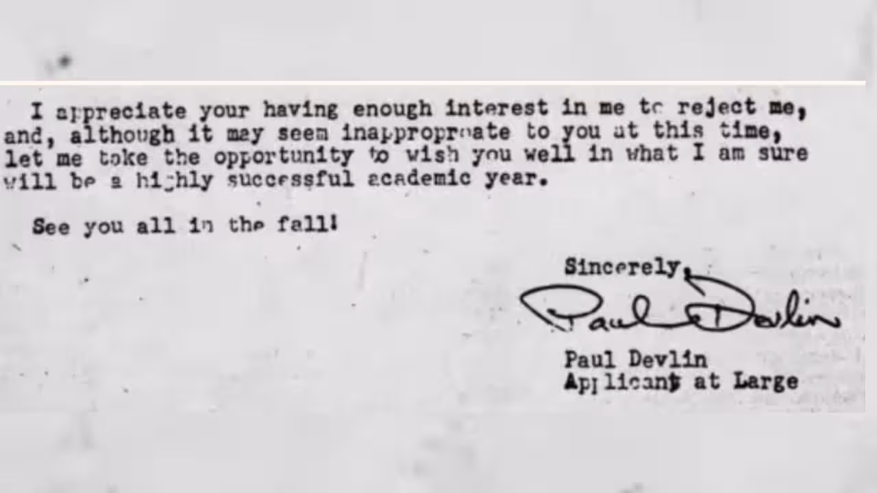 Harvard rejected Paul Devlin in 1981; he wrote back rejecting the rejection letter
